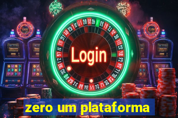 zero um plataforma